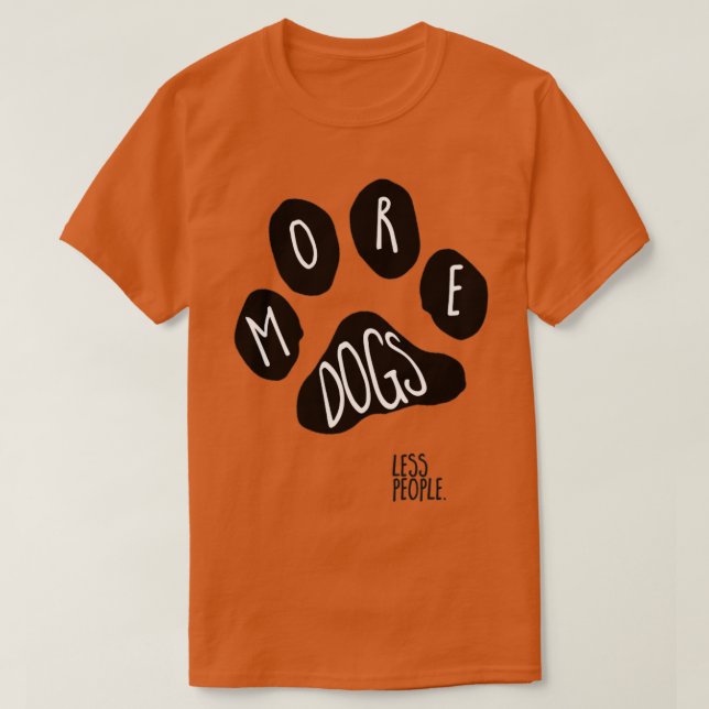 T-shirt empreinte de patte plus de chiens moins de gens (Design devant)