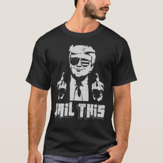 T-shirt Emprisonnez ce Trump