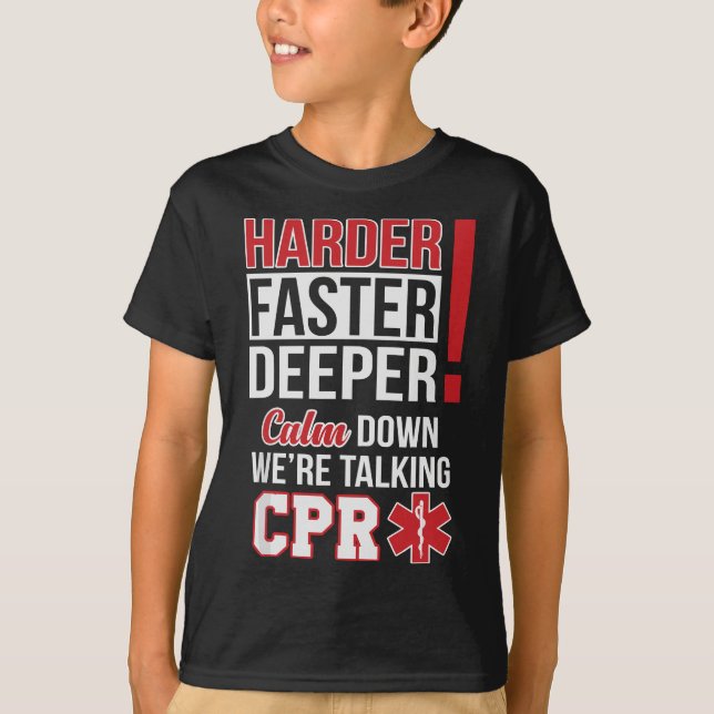 T-shirt EMS Faster Deeper CPR EMT Swissmedic Nurse (Devant)