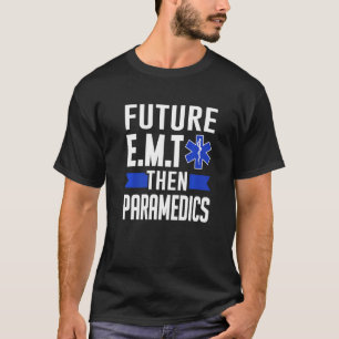 T-shirt Ems Premier Répondeur Futur E M T Puis Paramedics