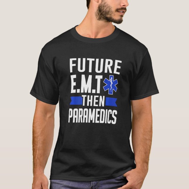 T-shirt Ems Premier Répondeur Futur E M T Puis Paramedics (Devant)