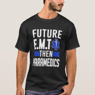 T-shirt Ems Premier Répondeur Futur E M T Puis Paramedics