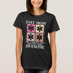 T-shirt EMT Mom Emergency Médicale Technician Paramedic Mo