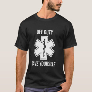 T-shirt Emt Paramedic Off Duty Sauvez-Vous
