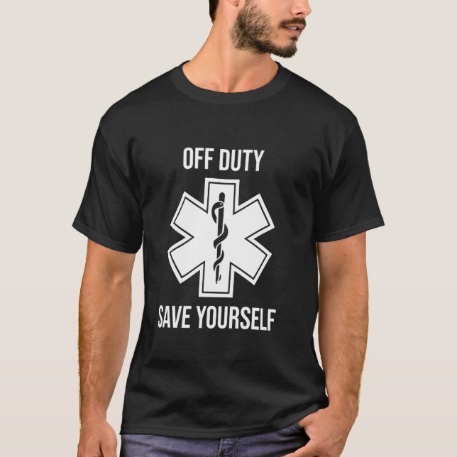 T-shirt Emt Paramedic Off Duty Sauvez-Vous (Devant)