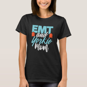 T-shirt Emt Yorkshire Terrier Maman Urgence Médicale Param