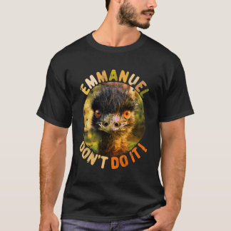 T-shirt Emuels ne le font pas Emus