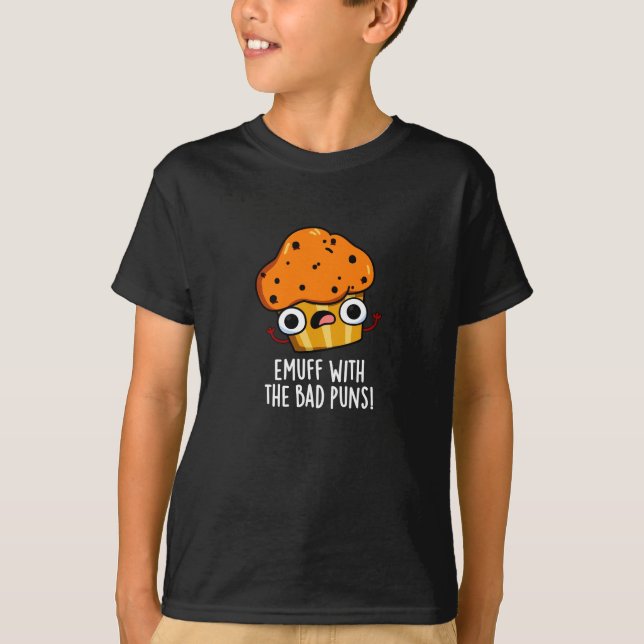 T-shirt Emuff Avec Les Mauvais Puns Alimentation Muffin Pu (Devant)