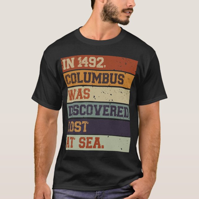 T-shirt En 1492 Columbus A Été Découvert Perdu - Indigène (Devant)