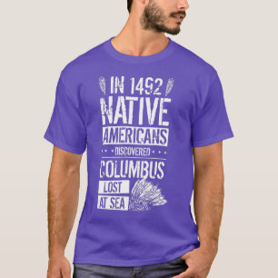 T-shirt En 1492, Les Amérindiens découvrent Columbus perdu