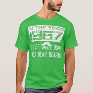 T-shirt En 1967, ceux qui portent la barbe sont nés