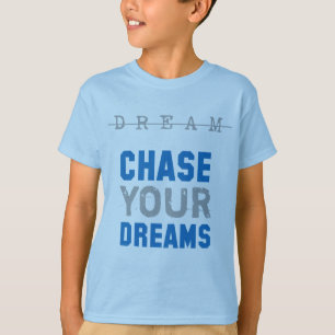 T-shirt En apprenant la sucrerie chassez vos rêves