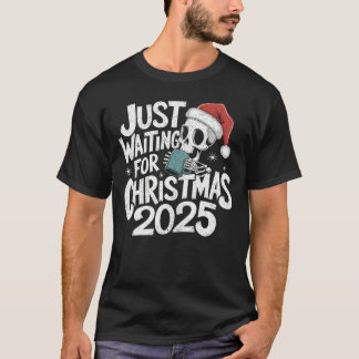 T-shirt En attente de Noël 2025 - Skeleton Père Noël