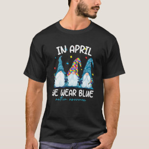 T-shirt En Avril Nous Portons Des Gnomes De Sensibilisatio