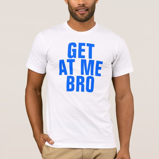 T-shirt En ayez après moi Bro (Devant)