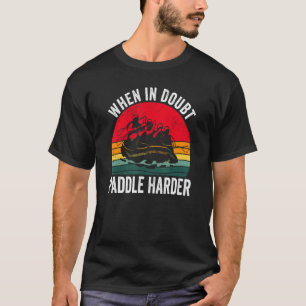 T-shirt En Cas De Doute Paddle Out Whitewater Rafting