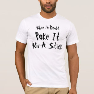 T-shirt En cas de doute poussée de ~ il Wiv un bâton