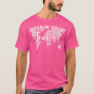 T-shirt En cas de doute Voyage