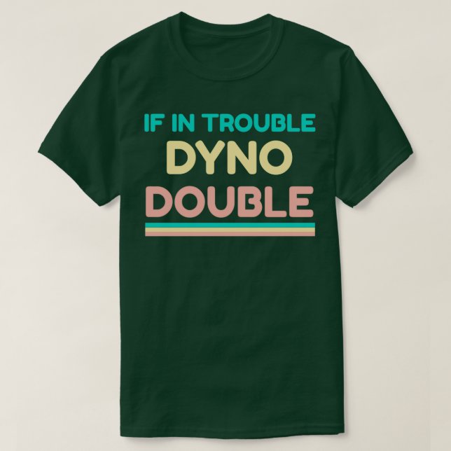 T-shirt En cas de problème Dyno Double Escalade (Design devant)