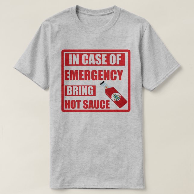 T-shirt En cas d'urgence, apportez la sauce chaude, piment (Design devant)