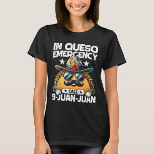 T-shirt En cas d'urgence Queso Appelez Juan Juan ! Blague 