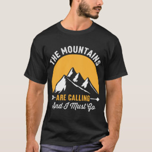 T-shirt en ce moment, les montagnes appellent et je dois y