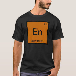 T-shirt En - Chemise drôle d'élément de symbole d'enchilad