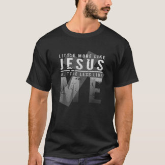 T-shirt En Christ Plus comme Jésus Moins comme Moi 3 16