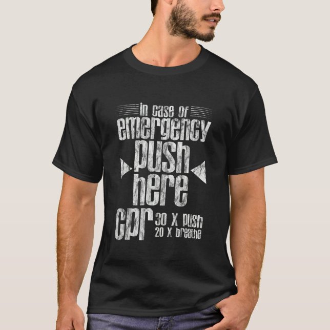T-shirt En Coque D'Urgence Pousser Ici Cpr (Devant)
