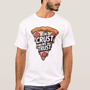 T-shirt En croûte nous croyons - Citations drôles d'amoure