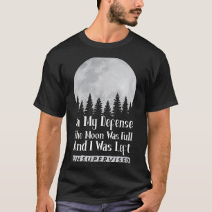 T-shirt En défense la lune était pleine et était laissée