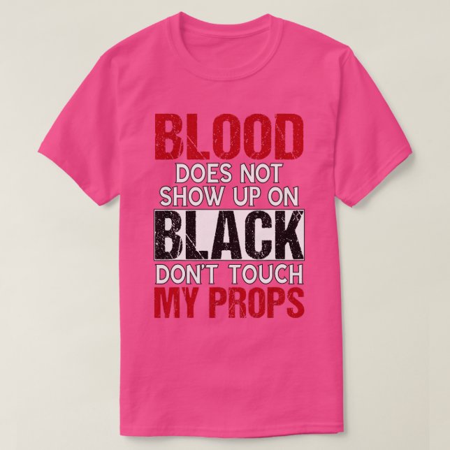 T-shirt En Dessous Ne Touchez Pas Mon Théâtre Props (Design devant)