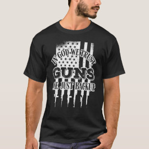 T-shirt En Dieu, Nous Croyons Que Les Armes À Feu Ne Sont 