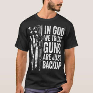 T-shirt En Dieu, Nous Croyons Que Les Armes À Feu Sont Jus