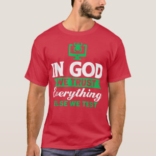 T-shirt En Dieu, Nous Faisons Confiance À Tout Le Reste No