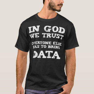 T-shirt En Dieu nous faisons confiance - La science drôle