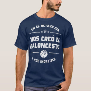 T-shirt En el octavo da Dios cre el Baloncesto