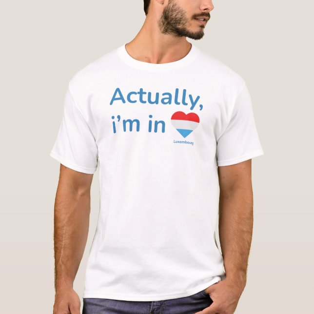 T-shirt En fait il au Luxembourg (Devant)