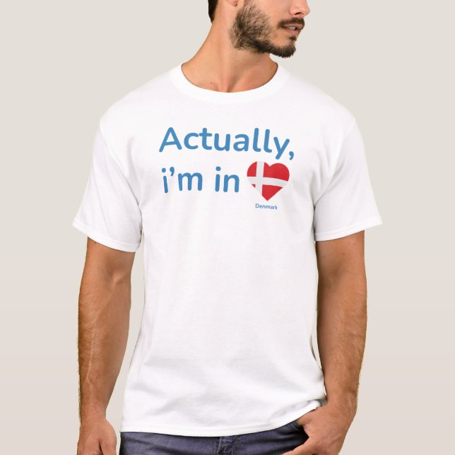 T-shirt En fait je suis au Danemark (Devant)
