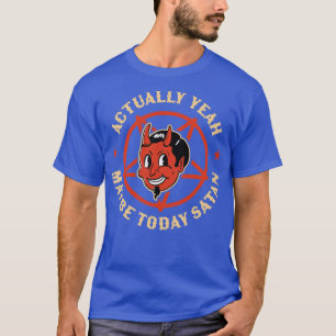 T-shirt En Fait Oui Peut-Être Aujourd'Hui Satan Retro Hall