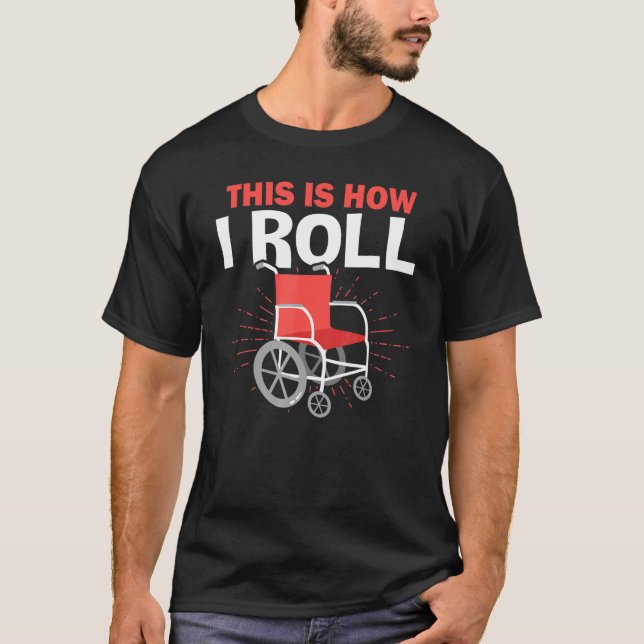 T-shirt En Fauteuil Roulant C'Est Comme Ça Que Je Roule (Devant)