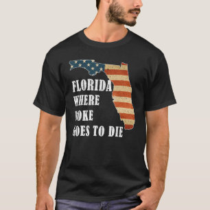 T-shirt En Floride, C'Est Là Que Se Mort Woke, DeSantis Fl