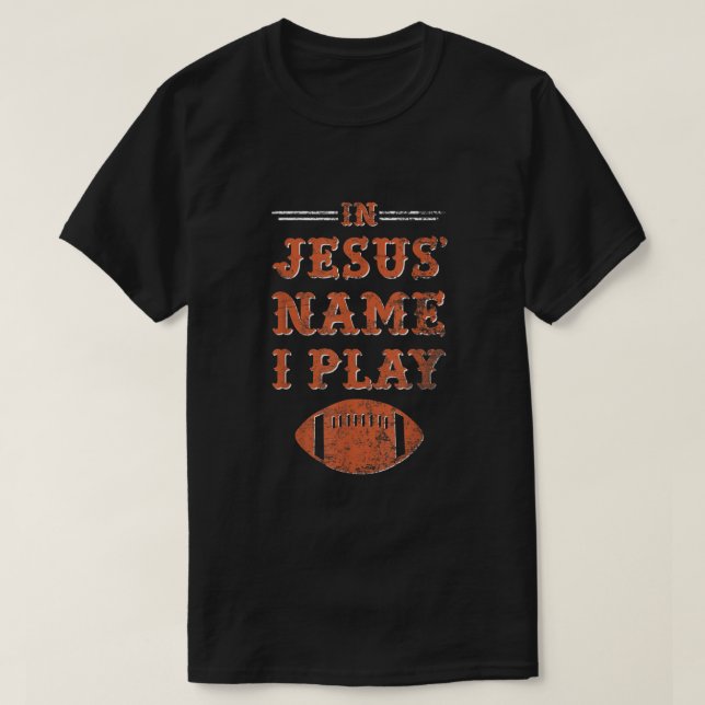 T-shirt En Jésus Nom Je Joue Au Football Sport Chrétien (Design devant)