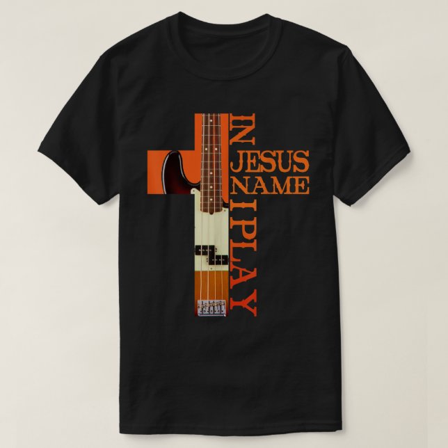 T-shirt En Jésus Nom Je Joue Basse (Design devant)