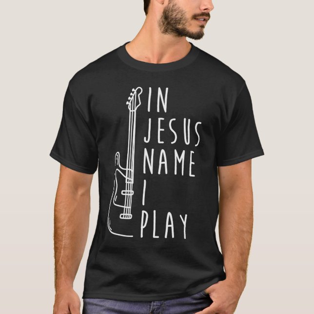 T-shirt En Jésus Nom Je Joue Basse Guitare Christian Bass  (Devant)