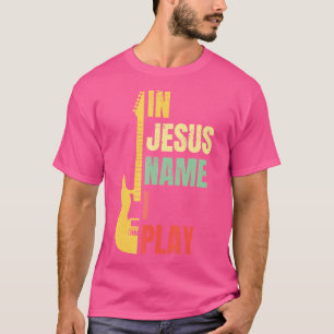 T-shirt En Jésus Nom Je Joue Guitare Christian Bass Musici