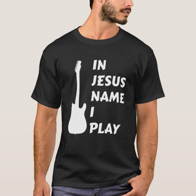 T-shirt En Jésus Nom Je Joue Guitare Foi Chrétienne Religi (Devant)