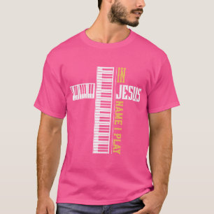T-shirt En Jésus Nom Je Joue Pianiste Chrétien Piano Lover
