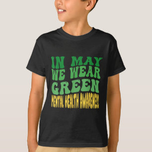 T-shirt En Mai, Nous Portons Le Mois Vert De Sensibilisati