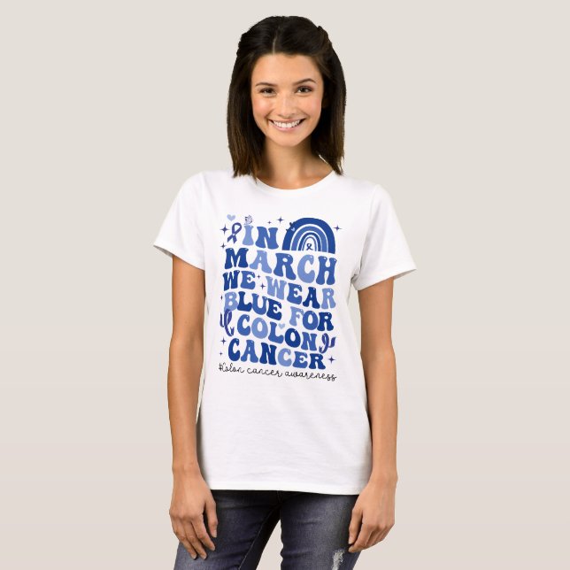 T-shirt En Mars Nous Portons Bleu Pour Colon Cancer Arc En (Devant entier)